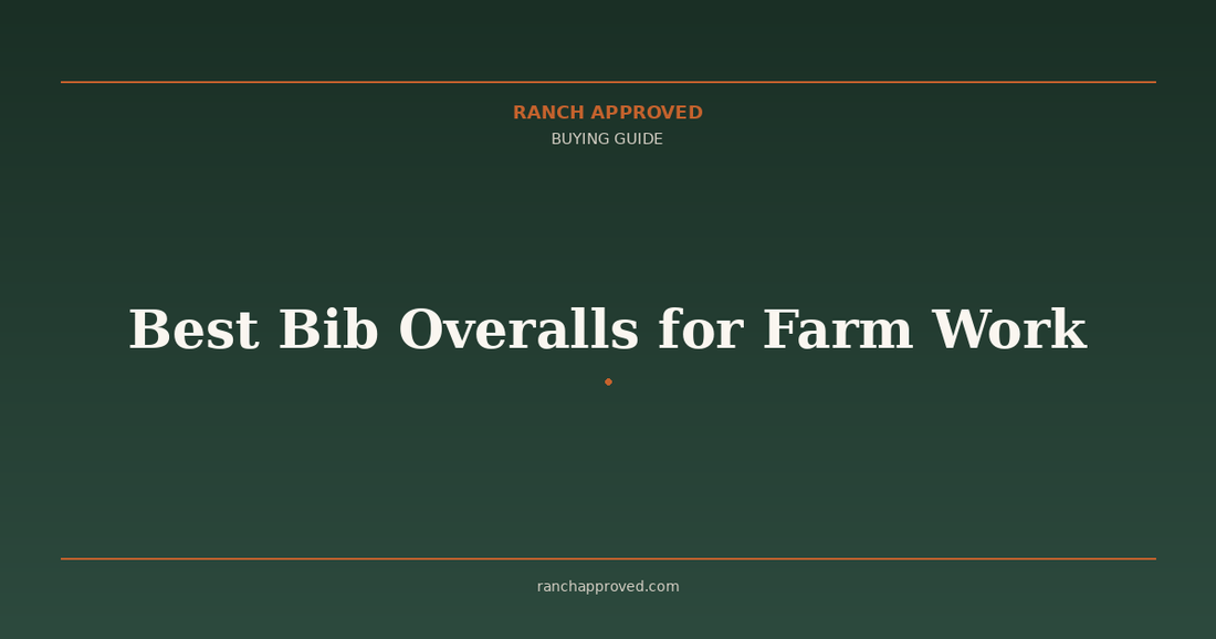 Best Bib Overalls for Farm Work in 2026