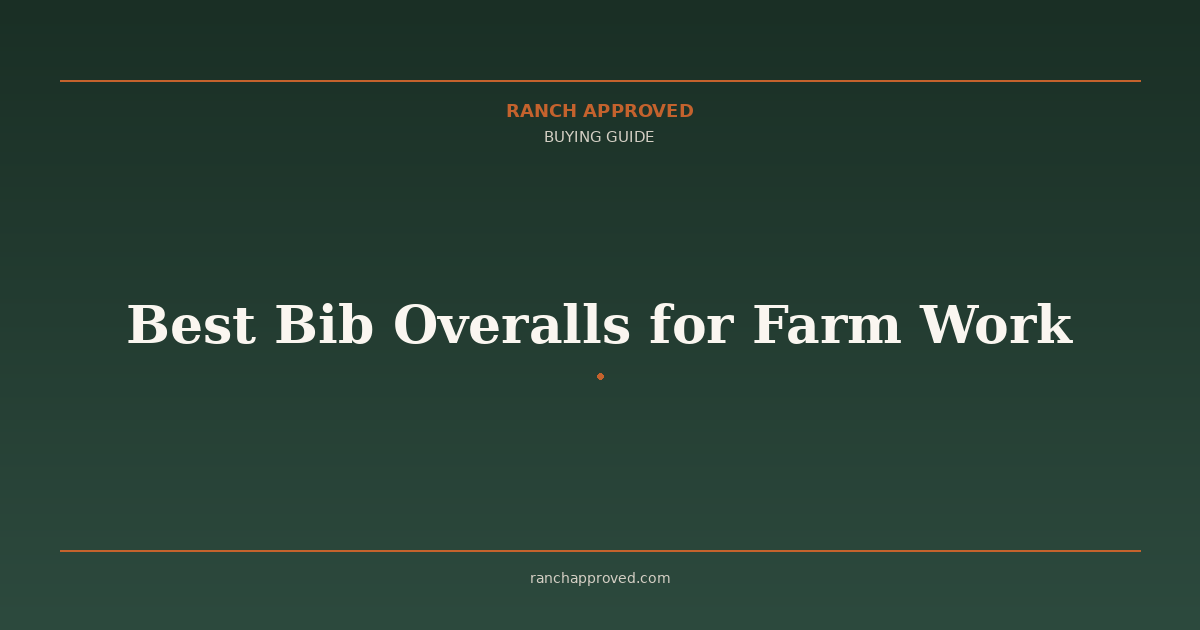 Best Bib Overalls for Farm Work in 2026