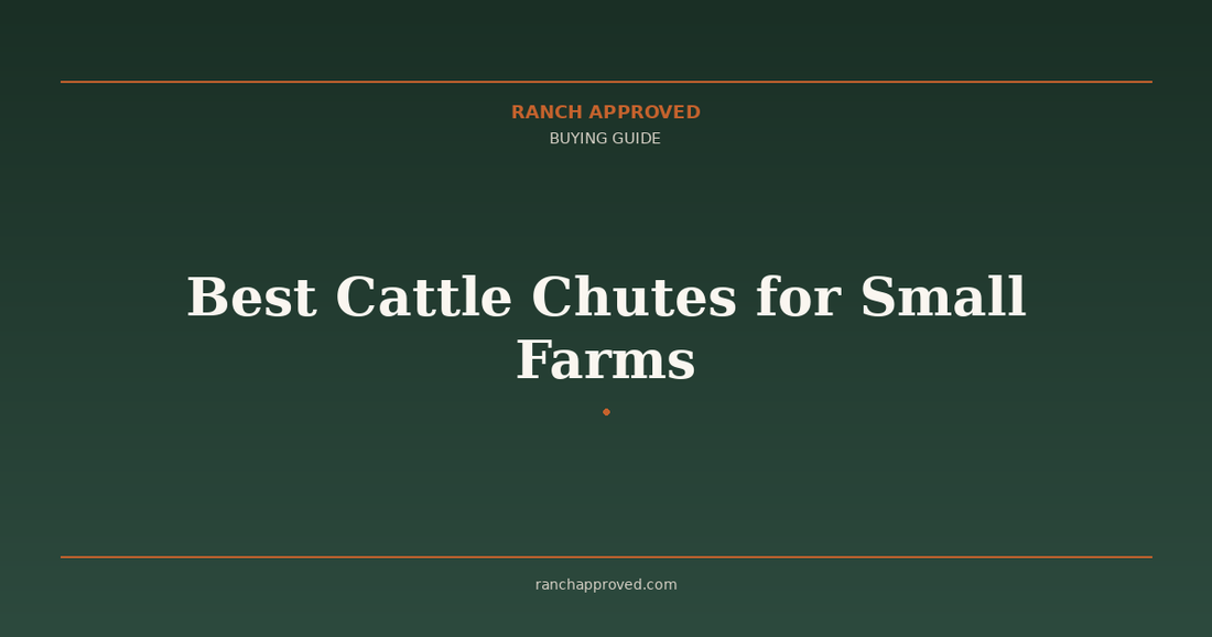 Best Cattle Chutes for Small Farms in 2026