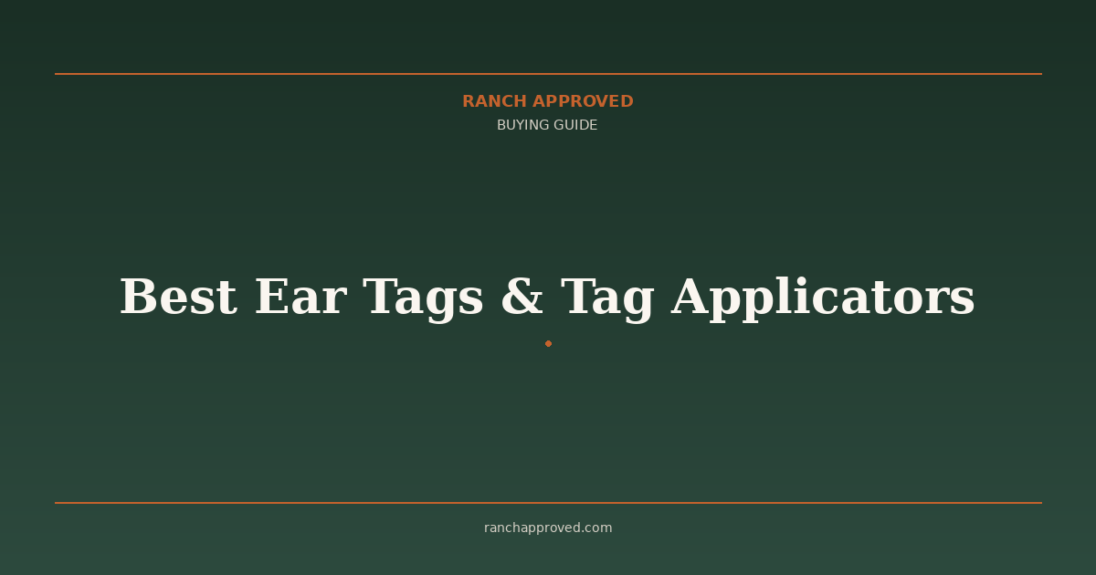 Best Ear Tags & Tag Applicators in 2026