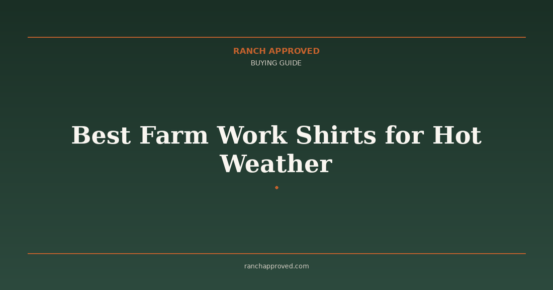 Best Farm Work Shirts for Hot Weather in 2026