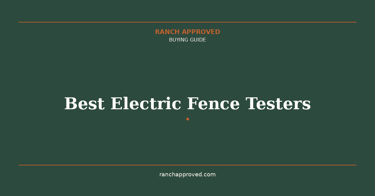 Best Electric Fence Testers in 2026