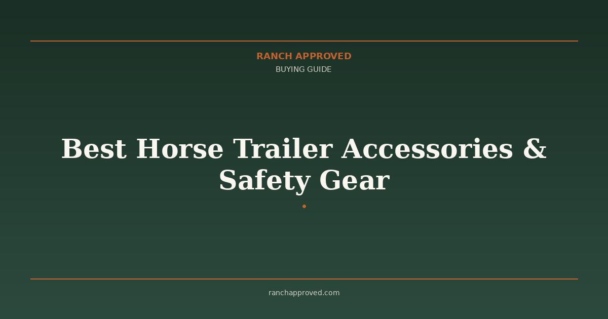 Best Horse Trailer Accessories & Safety Gear in 2026