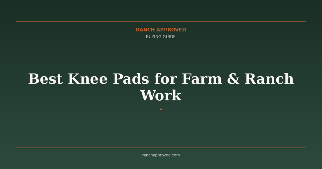 Best Knee Pads for Farm & Ranch Work in 2026