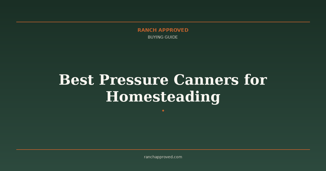 Best Pressure Canners for Homesteading in 2026