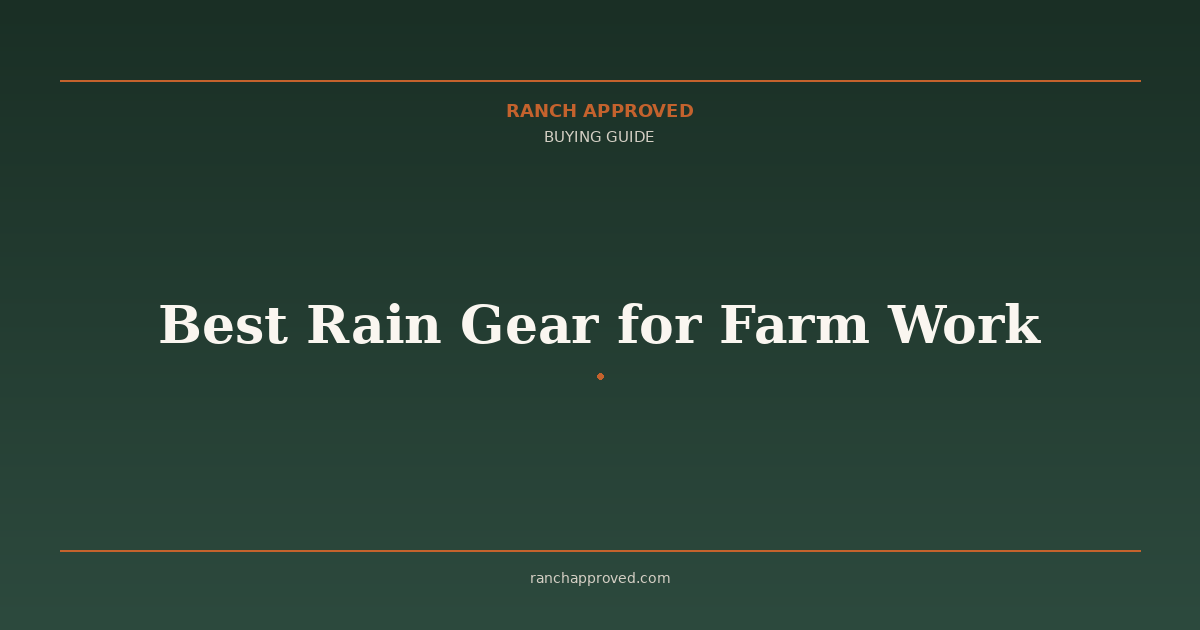 Best Rain Gear for Farm Work in 2026