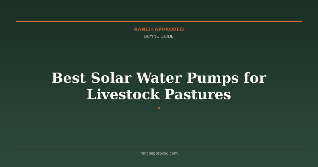 Best Solar Water Pumps for Livestock Pastures in 2026