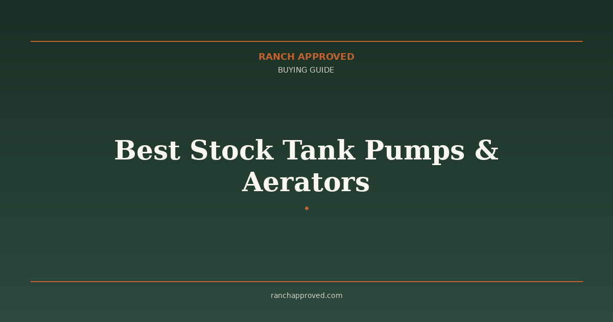 Best Stock Tank Pumps & Aerators in 2026