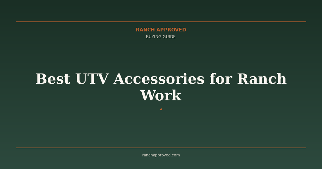 Best UTV Accessories for Ranch Work in 2026
