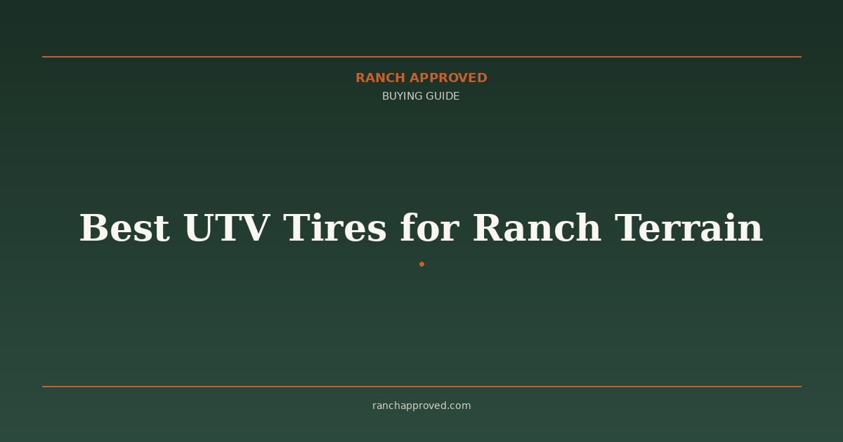 Best UTV Tires for Ranch Terrain in 2026