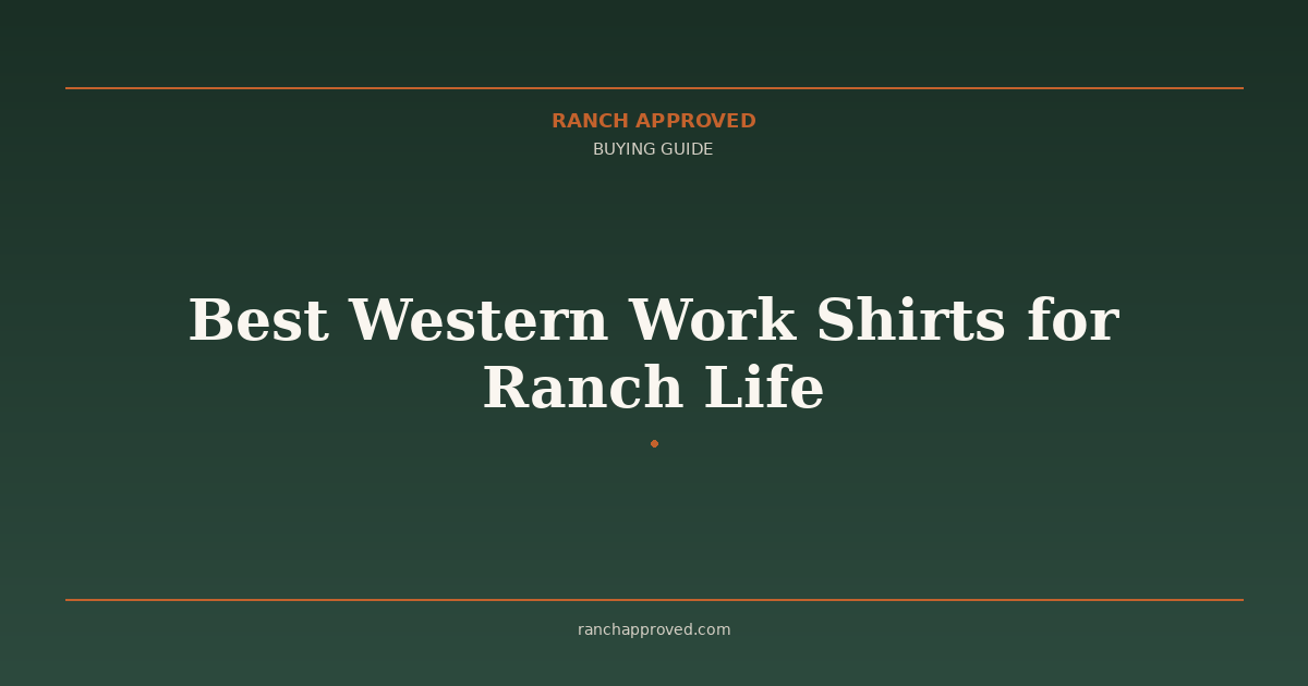 Best Western Work Shirts for Ranch Life in 2026