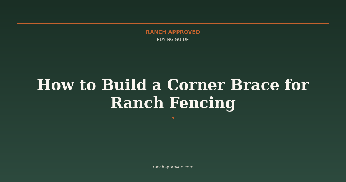 How to Build a Corner Brace for Ranch Fencing