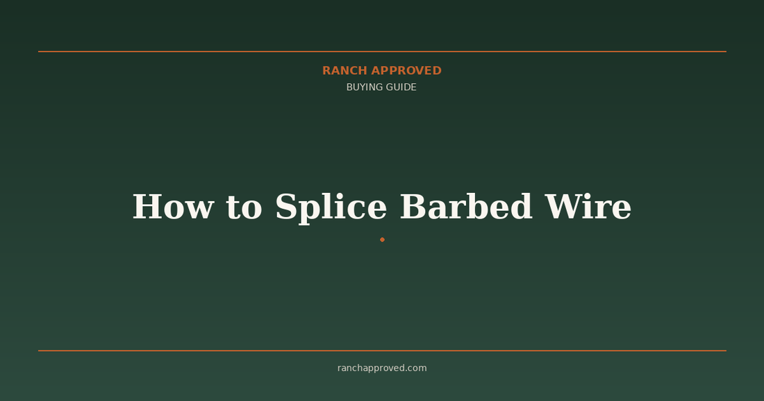 How to Splice Barbed Wire - Ranch Approved