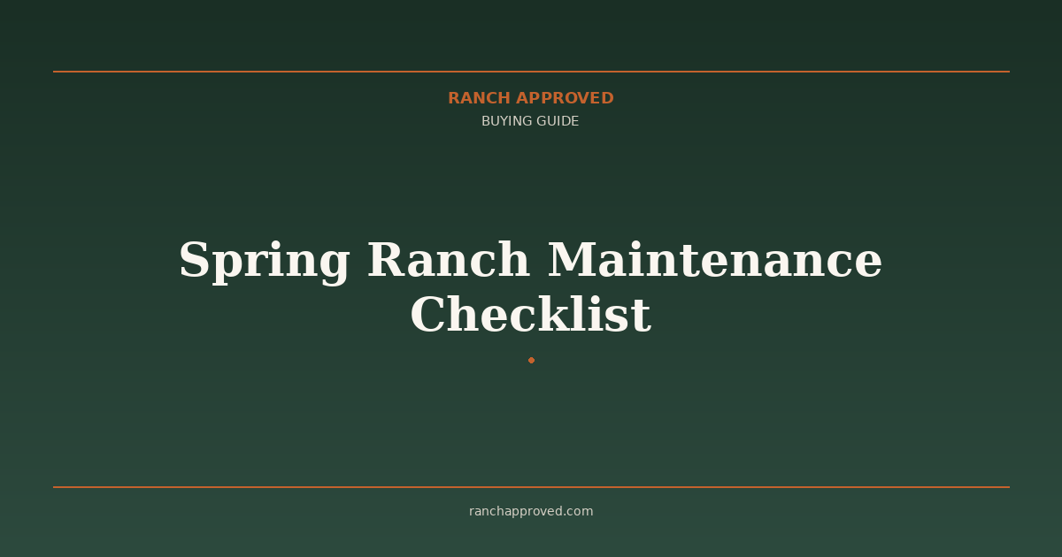 Spring Ranch Maintenance Checklist